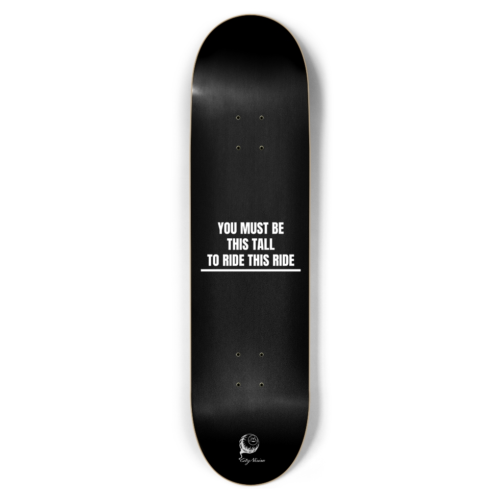 This Tall To Ride 8.50