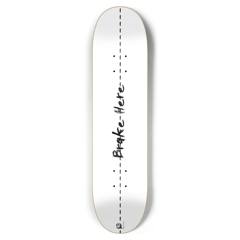 Brake Here 2 White 7.75
