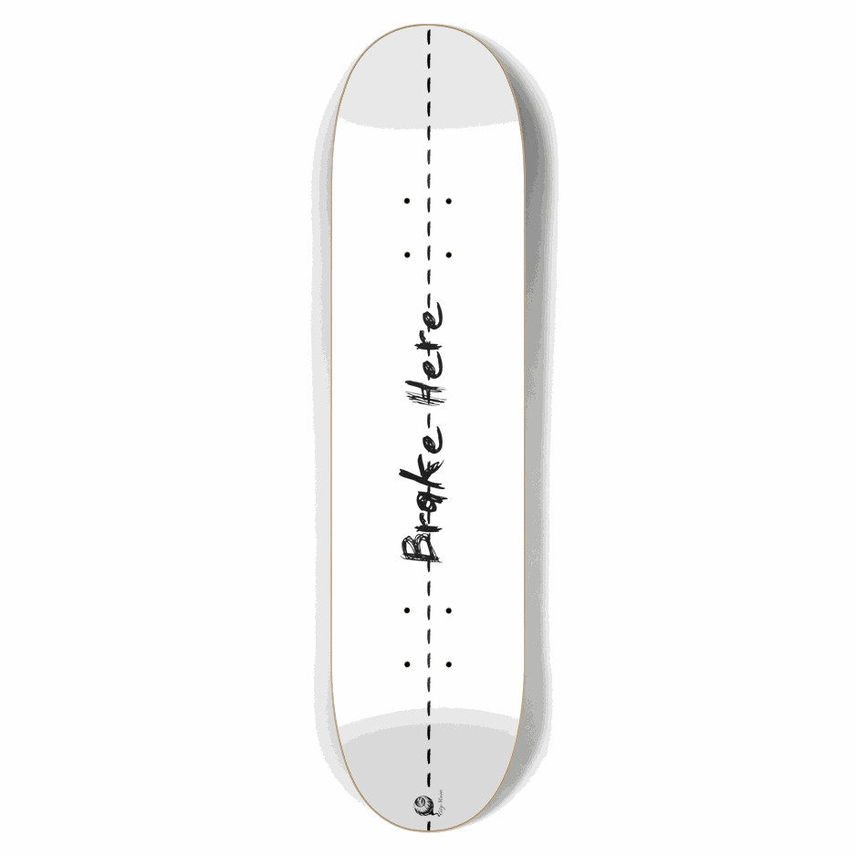 Brake Here 2 White 7.62 City Vision Skateboards  City Vision Skateboards 7.62