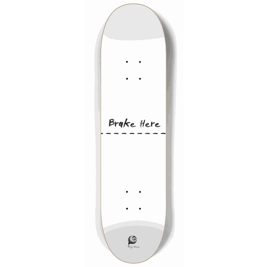 Brake Here White 8.25 City Vision Skateboards