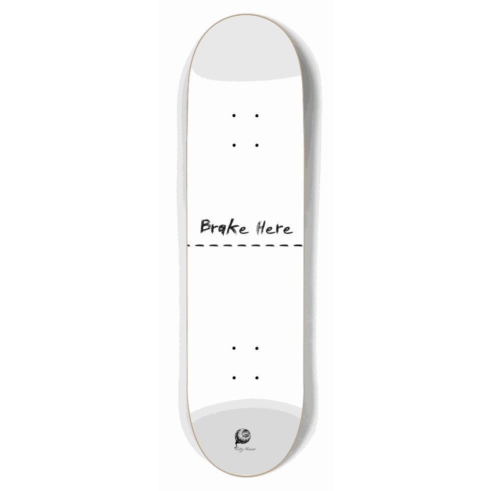 Brake Here White 8.50 City Vision Skateboards