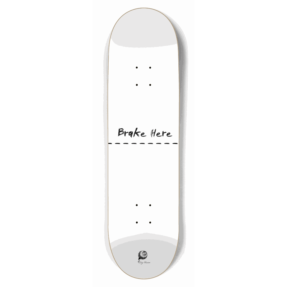 Brake Here White 8.75 City Vision Skateboards