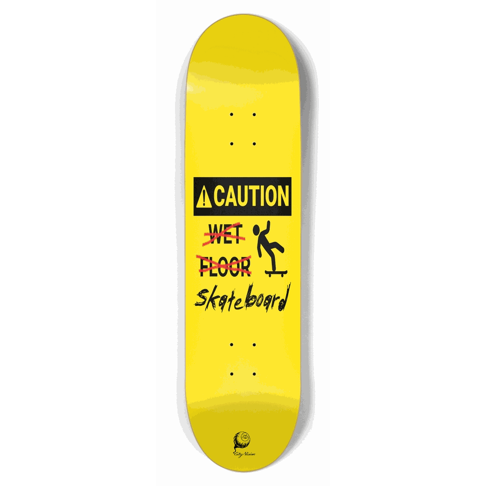 Caution Wet... Wait  8.50 City Vision Skateboards