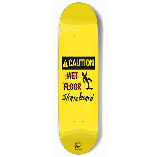 Caution Wet... Wait  9.00 City Vision Skateboards