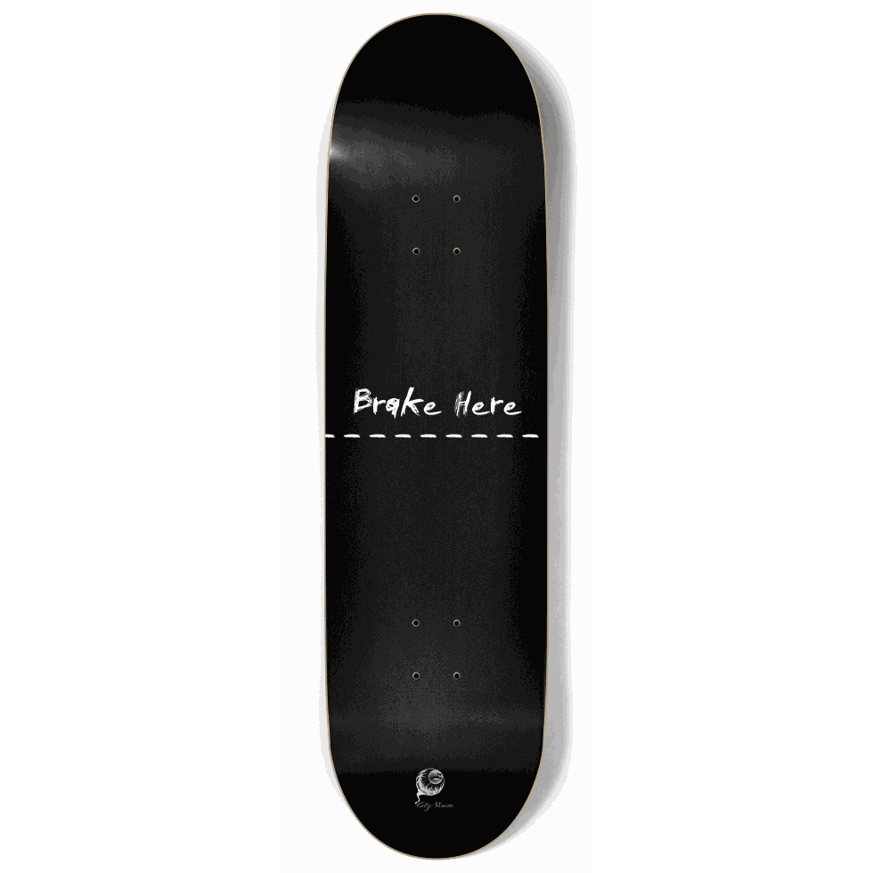 Brake Here Black 9.00 City Vision Skateboards